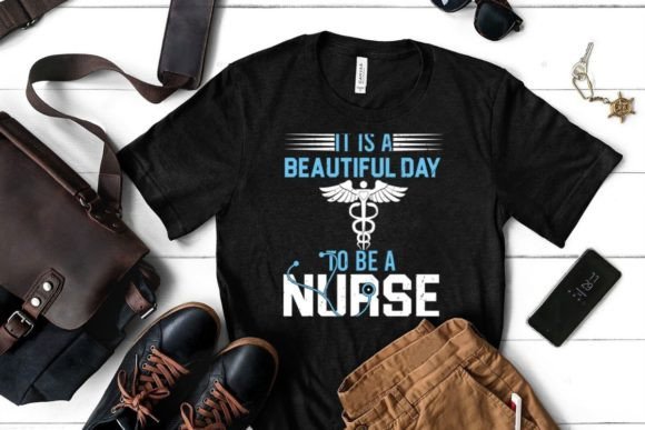 It is a Beautiful Day to Be a Nurse-svg Graphics