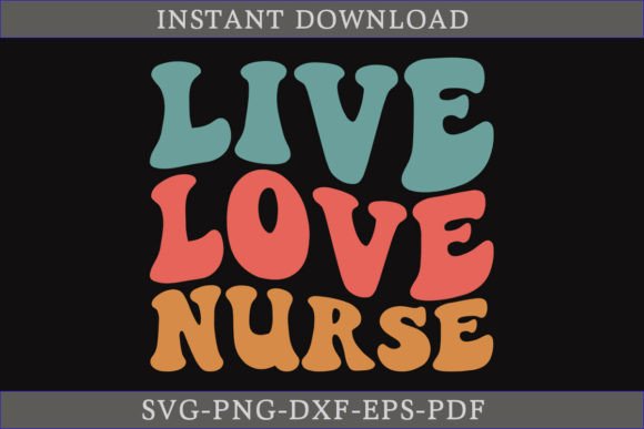 Live Love Nurse Retro Nurse Gift Shirt Graphics