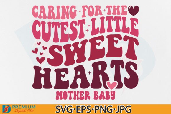 Mother Baby Nurse Valentine SVG: Graphics for T-Shirt Designs