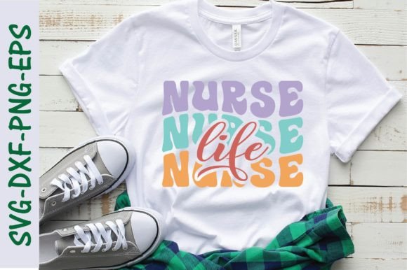 Nurse Life Svg: Graphics & T-Shirt Designs