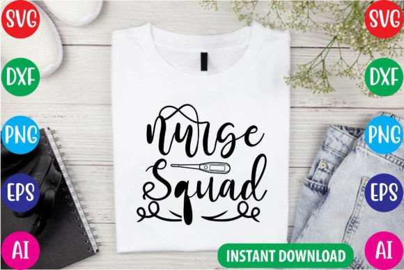 Nurse Squad SVG Cutting File for Graphics and T-Shirt Designs