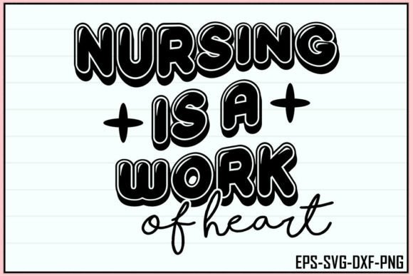 Nursing is a Work of Heart - Retro Nurse Graphics