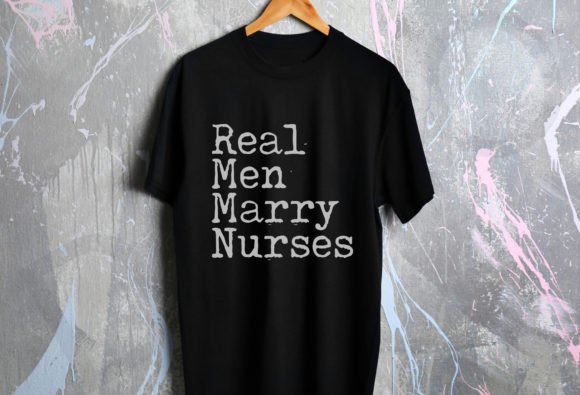 Real Men Marry Nurses Svg Graphics