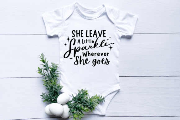 She Leave a Little Sparkle Wherever She: Graphics for T-Shirt Designs