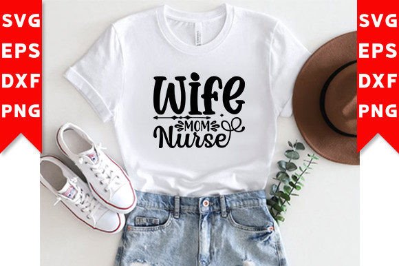 Wife Mom Nurse SVG Craft Graphics